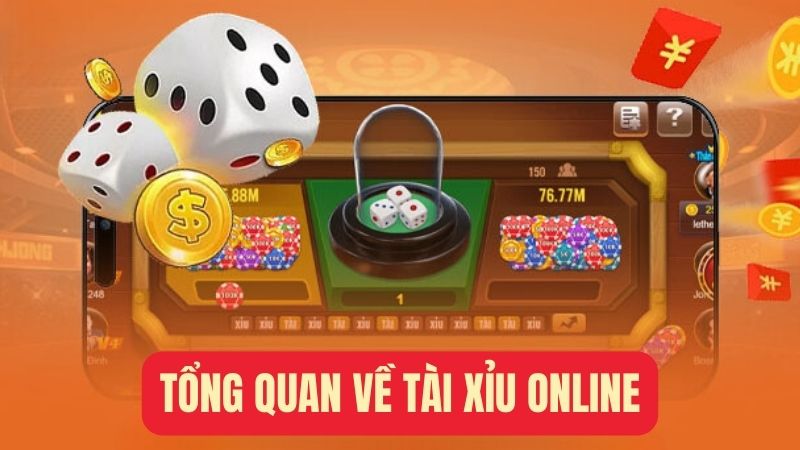 Tổng quan về tài xỉu online